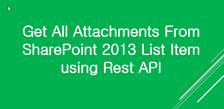 Get All Attachments From SharePoint List Item Using Rest API And 